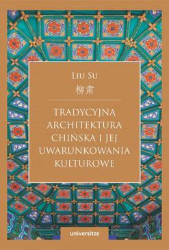 ebook Tradycyjna architektura chińska i jej uwarunkowania kulturowe