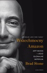 ebook Wszechmocny Amazon. Jeff Bezos i jego globalne imperium - Brad Stone