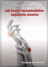 ebook Jak leczyć reumatoidalne zapalenie stawów. Poradnik dla chorych - Jarosław Niebrzydowski