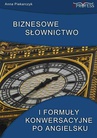 ebook Biznesowe słownictwo i formuły konwersacyjne po angielsku - Anna Piekarczyk