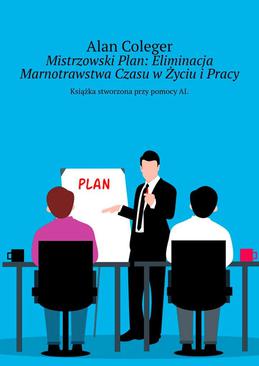 ebook Mistrzowski Plan: Eliminacja Marnotrawstwa Czasu w Życiu i Pracy