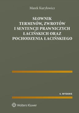 ebook Słownik terminów, zwrotów i sentencji prawniczych łacińskich oraz pochodzenia łacińskiego