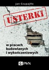 ebook Usterki w pracach budowlanych i wykończeniowych - Jan Czupajłło