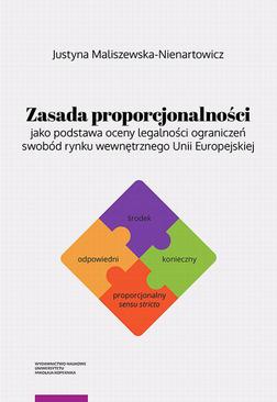 ebook Zasada proporcjonalności jako podstawa oceny legalności ograniczeń swobód rynku wewnętrznego Unii Europejskiej