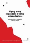 ebook Między pracą organiczną a walką o niepodległość - Krzysztof Brzechczyn,Andrzej Wawrzynowicz