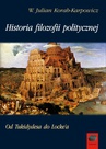 ebook Historia filozofii politycznej - W. Julian Korab-Karpowicz