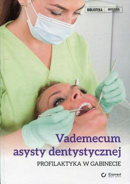 ebook Vademecum asysty dentystycznej. Profilaktyka w gabinecie