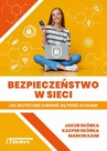 ebook Bezpieczeństwo w sieci – Jak skutecznie chronić się przed atakami - Jakub Skórka,Kacper Skórka,Marcin Kaim