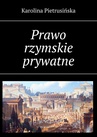 ebook Prawo rzymskie prywatne - Karolina Pietrusińska