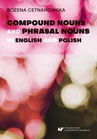 ebook Compound nouns and phrasal nouns in English and Polish - Bożena Cetnarowska