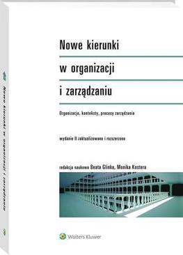 ebook Nowe kierunki w organizacji i zarządzaniu. Organizacje, konteksty, procesy zarządzania