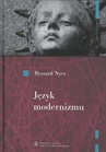 ebook Język modernizmu. Prologomena historyczno-literackie - Ryszard Nycz