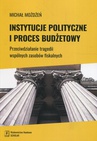 ebook Instytucje polityczne i proces budżetowy - Michal Możdżeń