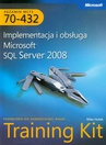 ebook MCTS Egzamin 70-432: Implementacja i obsługa Microsoft SQL Server 2008 Training Kit - Hotek Mike