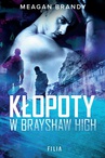 ebook Kłopoty w Brayshaw High - Meagan Brandy