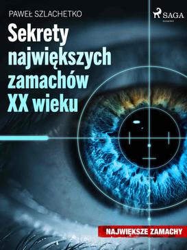 ebook Sekrety największych zamachów XX wieku
