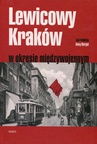 ebook Lewicowy Kraków w okresie międzywojennym - 