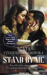 ebook Stand by me - Agata Czykierda-Grabowska