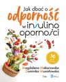ebook Jak dbać o odporność w insulinooporności - Magdalena Makarowska,Dominika Musiałowska