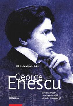 ebook George Enescu. Sylwetka artysty i analiza wybranych utworów skrzypcowych