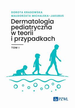ebook Dermatologia pediatryczna w teorii i przypadkach Tom 1