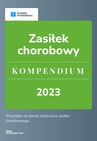 ebook Zasiłek chorobowy. Kompendium 2023 - Katarzyna Dorociak,Emilia Lazarowicz,Katarzyna Tokarczyk,Andrzej Lazarowicz,Zespół Wfirma.pl