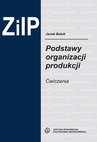 ebook Podstawy organizacji produkcji. Ćwiczenia - Jacek Bałuk