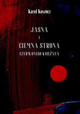 ebook Jasna i ciemna strona czerwonego księżyca