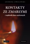 ebook Kontakty ze zmarłymi i wędrówki dusz czyśćcowych - Andrzej Zwoliński