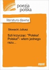 ebook Szli krzycząc: "Polska! Polska!"- wtem jednego razu... - Juliusz Słowacki