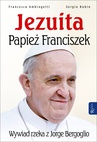 ebook Jezuita. Papież Franciszek. Wywiad rzeka z Jorge Bergoglio - Francesca Ambrogetti,Sergio Rubin