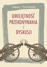 ebook Umiejętność przekonywania i dyskusji - Tadeusz Pszczołowski