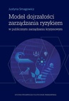 ebook Model dojrzałości zarządzania ryzykiem w publicznym zarządzaniu kryzysowym - Justyna Smagowicz