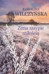ebook Zima zasypie miłością - Karolina Wilczyńska
