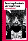 ebook Zmartwychwstanie Laytona Crossa - Lawrence Grobel