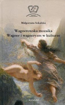 ebook Wagnerowska mozaika Wagner i wagneryzm w kulturze