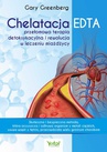 ebook Chelatacja EDTA – przełomowa terapia detoksykacyjna i rewolucja w leczeniu miażdżycy - Gary Greenberg