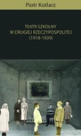 ebook Teatr szkolny w Drugiej Rzeczypospolitej (1918-1939) - Piotr Kotlarz
