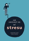 ebook Jak uwolnić się od stresu - Jennifer Love,Kjell Hovik
