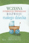 ebook Wczesna interwencja i wspomaganie rozwoju małego dziecka - Beata Cytowska,Barbara Winczura