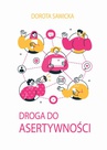 ebook Droga do asertywności - Dorota Sawicka