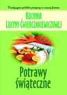 ebook Kuchnia Lucyny Ćwierczakiewiczowej. Potrawy świąteczne - Joanna Baranowska