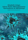 ebook Sekrety Świata Mikroorganizmów: Wprowadzenie do Mikrobiologii - Elisabeth Coleger