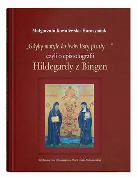 ebook „Gdyby motyle do lwów listy pisały…”, czyli o epistolografii Hildegardy z Bingen