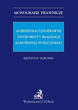 ebook Administracyjnoprawne instrumenty realizacji zamówienia publicznego