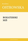 ebook Bohaterski Miś - Bronisława Ostrowska