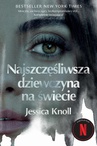 ebook Najszczęśliwsza dziewczyna na świecie - Jessica Knoll