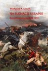 ebook Na płonącej Ukrainie. Dzieje Kozaczyzny 1648-1651. - Władysław A. Serczyk