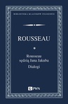 ebook Rousseau sędzią Jana Jakuba. Dialogi - Jan Jakub Rousseau