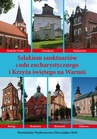ebook Szlakiem sanktuariów cudu eucharystycznego i Krzyża świętego na Warmii - Krzysztof Bielawny